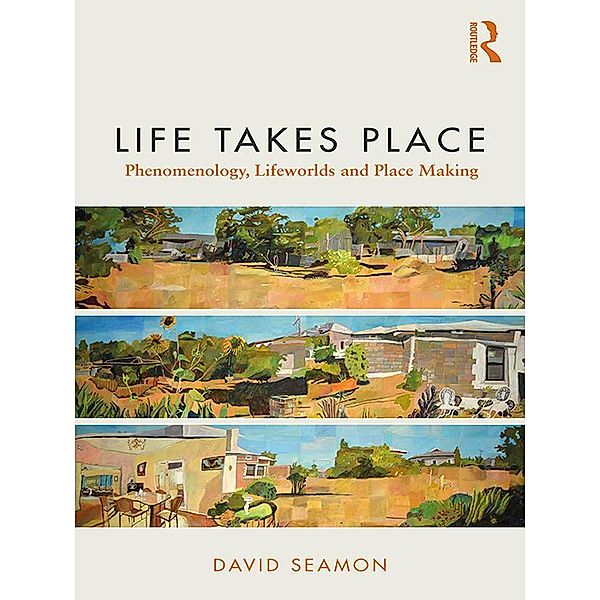 Life Takes Place, David Seamon