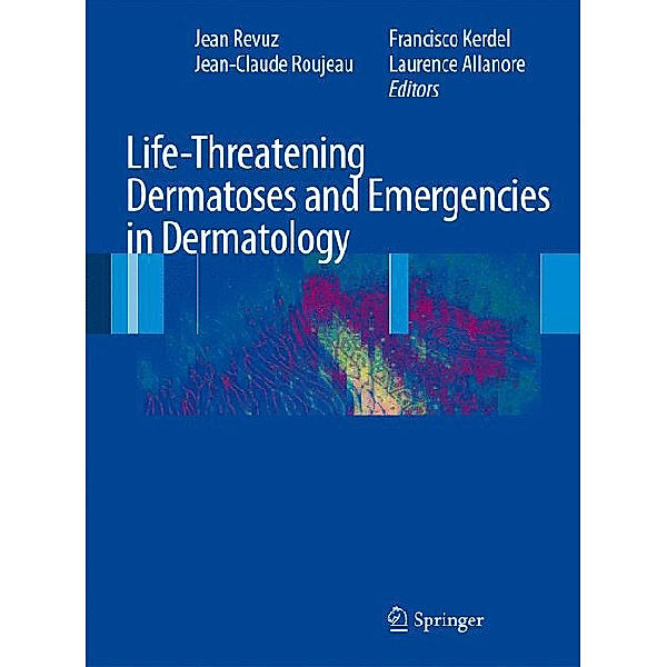 Life-Threatening Dermatoses and Emergencies in Dermatology