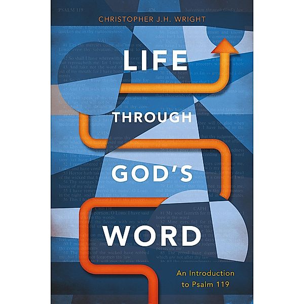 Life through God's Word, Christopher J. H. Wright