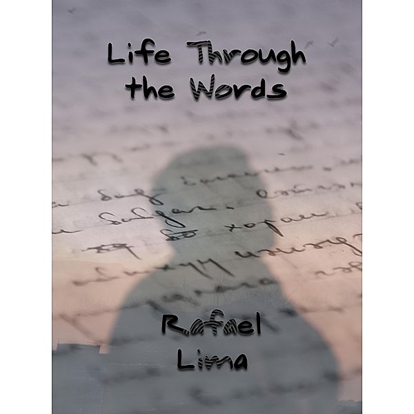 LIfe Through the Words, Rafael Lima