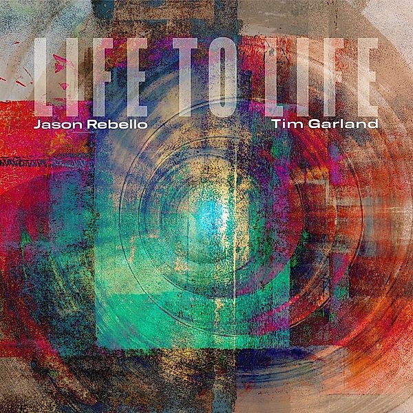 Life To Life, Tim Garland, Jason Rebello