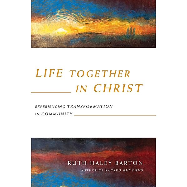 Life Together in Christ, Ruth Haley Barton
