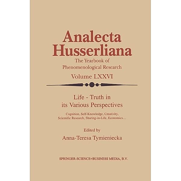 Life Truth in its Various Perspectives / Analecta Husserliana Bd.76