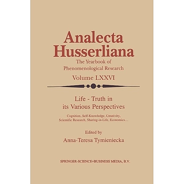 Life Truth in its Various Perspectives / Analecta Husserliana Bd.76