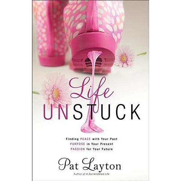 Life Unstuck, Pat Layton