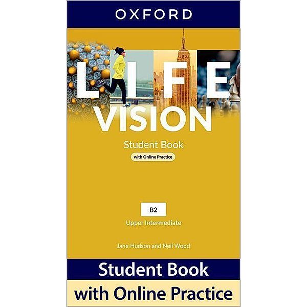 Life Vision: Upper Intermediate: Student Book with Online Practice, Jane Hudson, Neil Wood