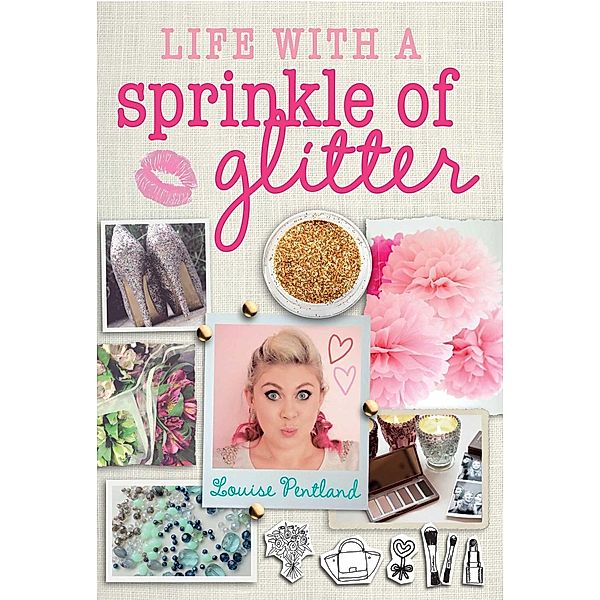 Life with a Sprinkle of Glitter, Louise Pentland