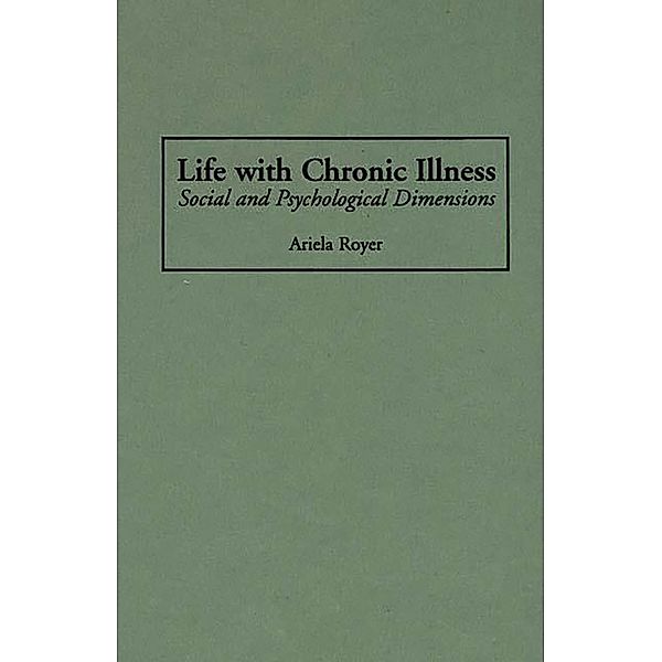 Life with Chronic Illness, Ariela Royer