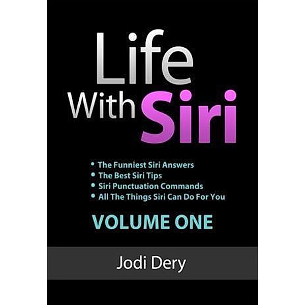 Life with Siri, Jodi Dery