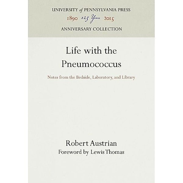 Life with the Pneumococcus, Robert Austrian