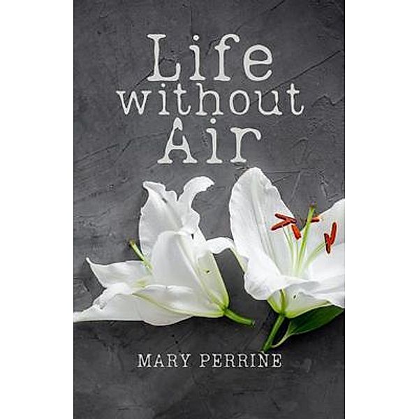 Life Without Air, Perrine