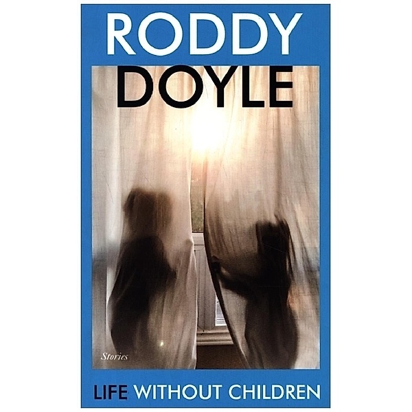 Life Without Children, Roddy Doyle