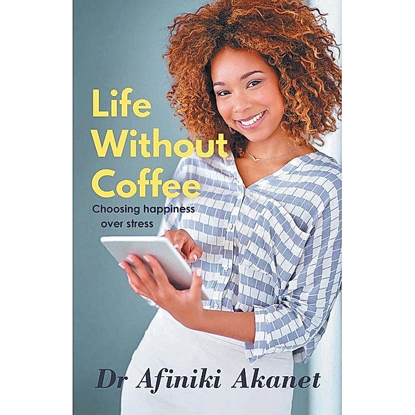 Life Without Coffee / Affinity Global Enterprises Ltd, Afiniki Akanet