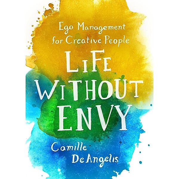 Life Without Envy, Camille DeAngelis