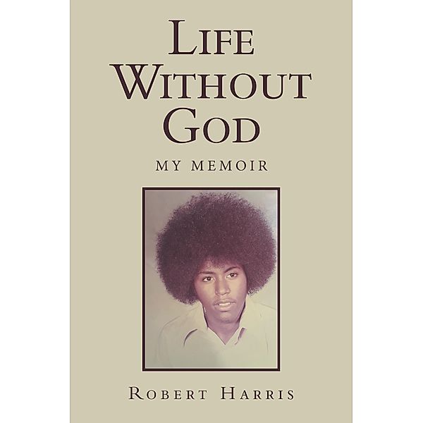 Life Without God, Robert Harris