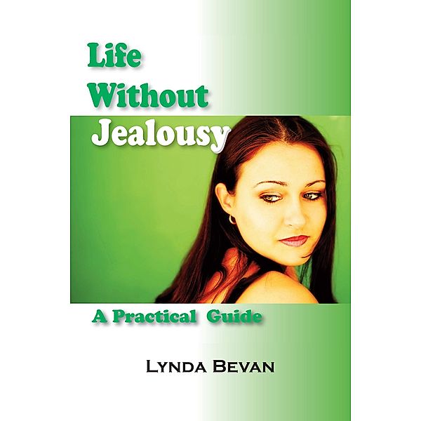 Life Without Jealousy / 10-Step Empowerment Bd.4, Lynda Bevan