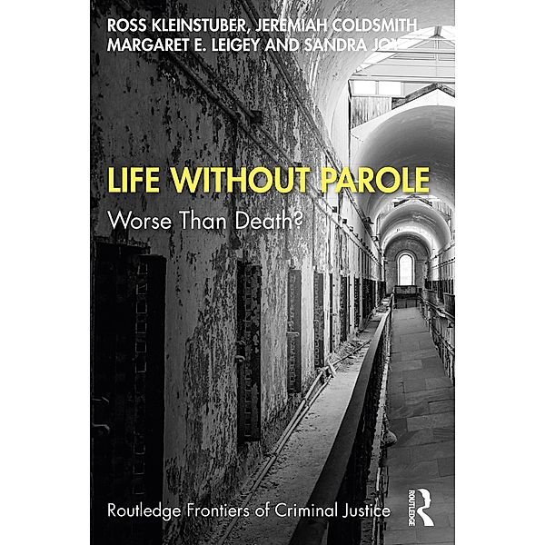 Life Without Parole, Ross Kleinstuber, Jeremiah Coldsmith, Margaret Leigey, Sandra Joy