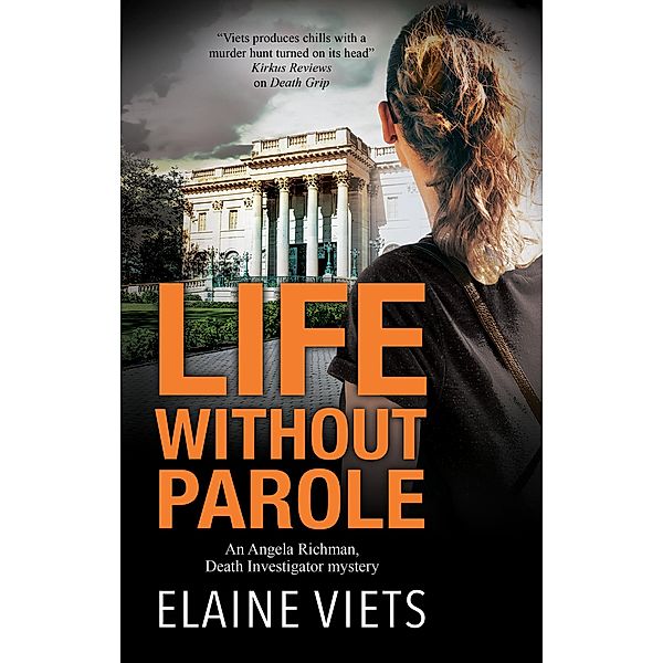 Life Without Parole / An Angela Richman, Death Investigator mystery Bd.5, Elaine Viets