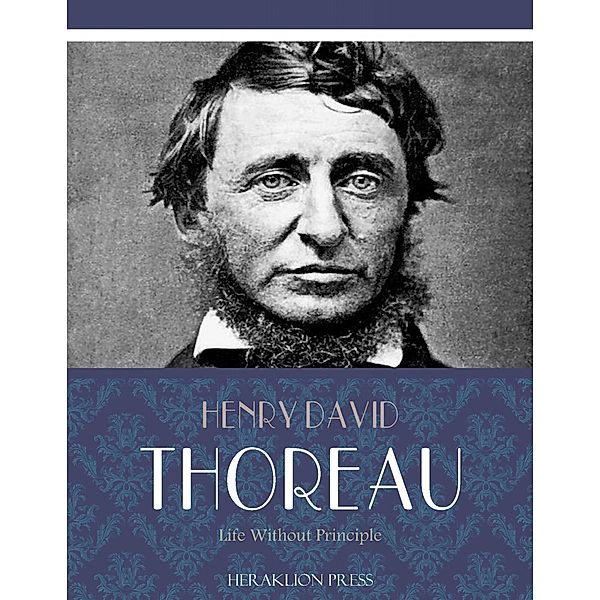 Life Without Principle, Henry David Thoreau