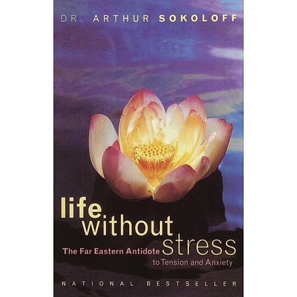 Life Without Stress, Arthur Sokoloff
