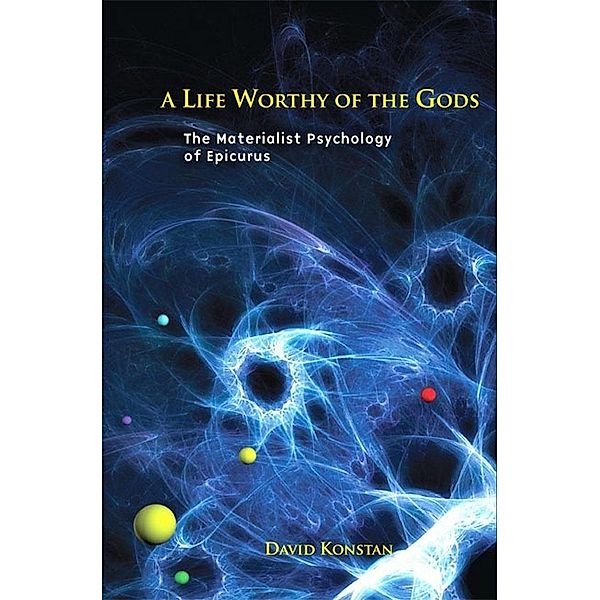 Life Worthy of the Gods, David Konstan