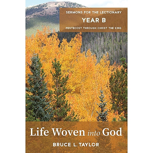Life Woven into God, Bruce L. Taylor