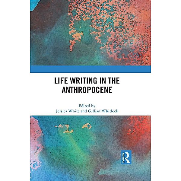 Life Writing in the Anthropocene