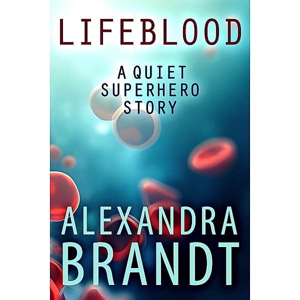 Lifeblood, Alexandra Brandt
