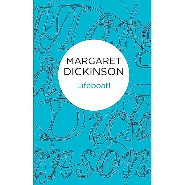 Lifeboat!, Margaret Dickinson