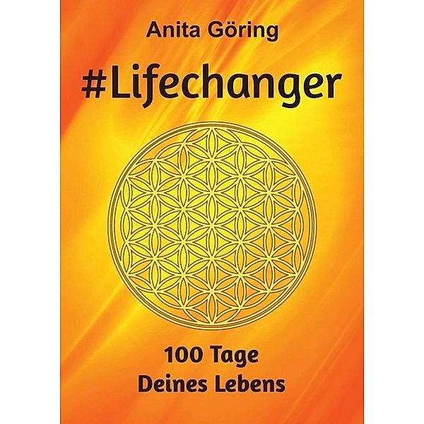 #Lifechanger, Anita Göring