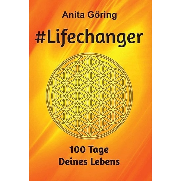 #Lifechanger, Anita Göring