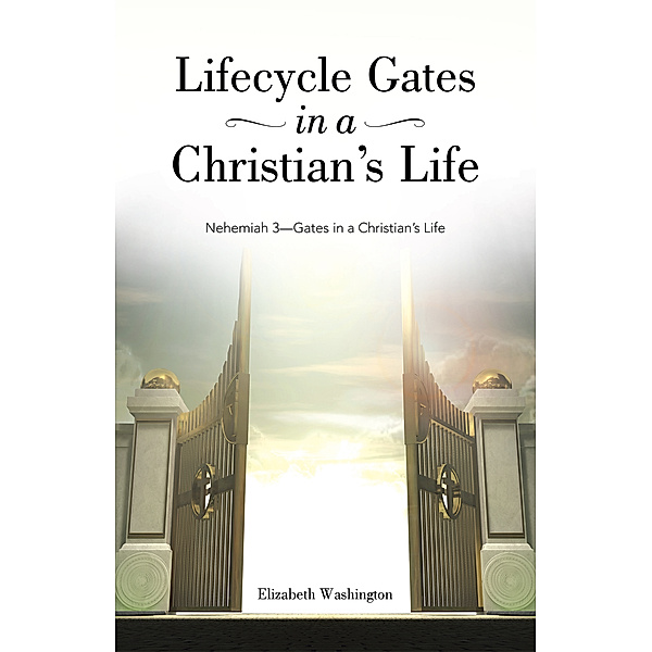 Lifecycle Gates in a Christian’S Life, Elizabeth Washington