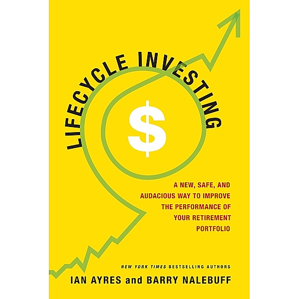 Lifecycle Investing, Ian Ayres, Barry Nalebuff