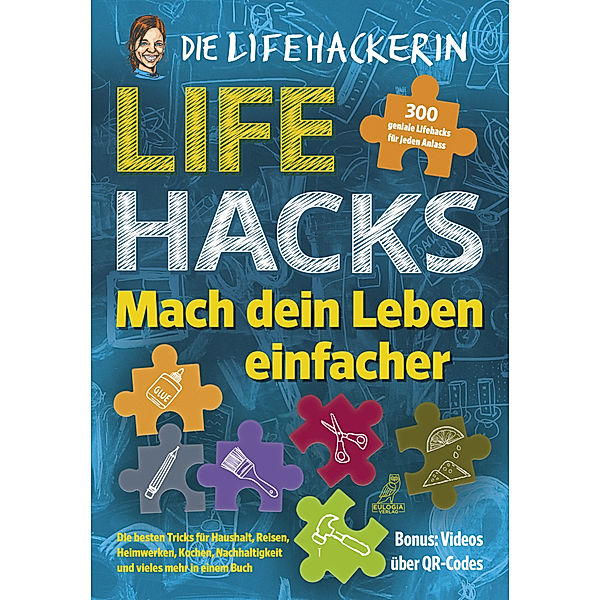 Lifehacks - Mach dein Leben einfacher, Bettina Tuor, Nadia Holdener