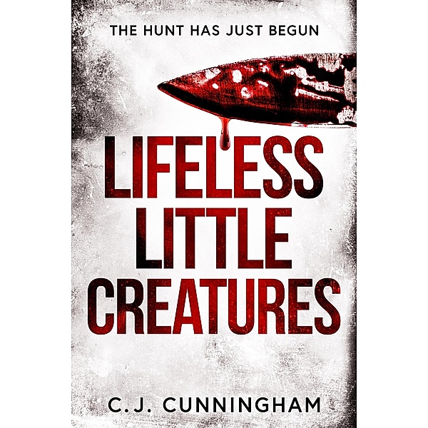 Lifeless Little Creatures, C. J. Cunningham