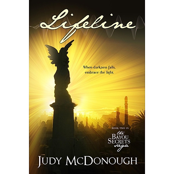 Lifeline (The Bayou Secrets Saga, #2) / The Bayou Secrets Saga, Judy McDonough