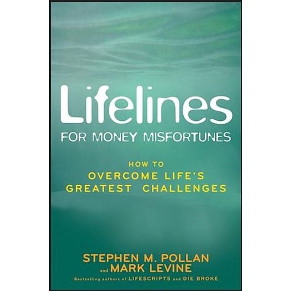 Lifelines for Money Misfortunes, Mark Levine, Stephen M. Pollan