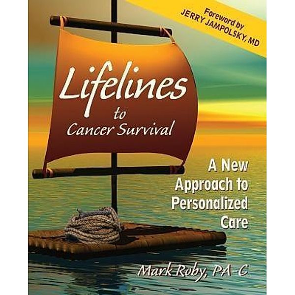 Lifelines to Cancer Survival, Mark Roby