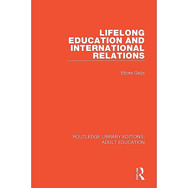 Lifelong Education and International Relations, Ettore Gelpi