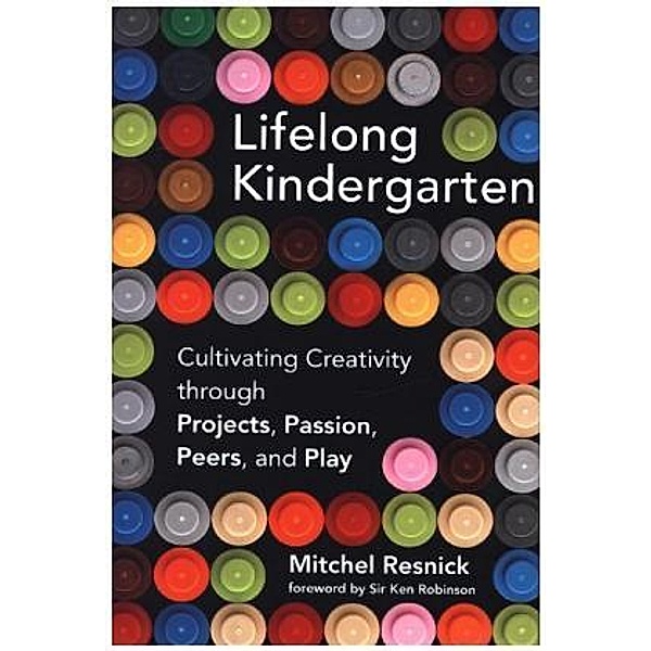 Lifelong Kindergarden, Mitchel Resnik, Ken Robinson
