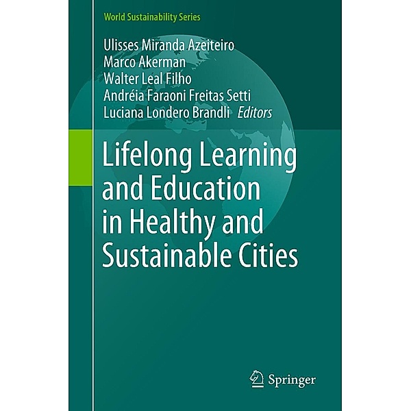 Lifelong Learning and Education in Healthy and Sustainable Cities / World Sustainability Series