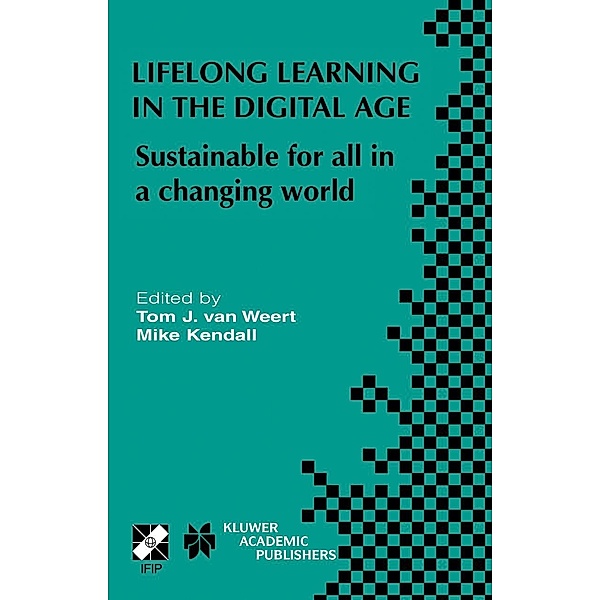 Lifelong Learning in the Digital Age / IFIP Advances in Information and Communication Technology Bd.137, Tom J. van Weert, Mike Kendall