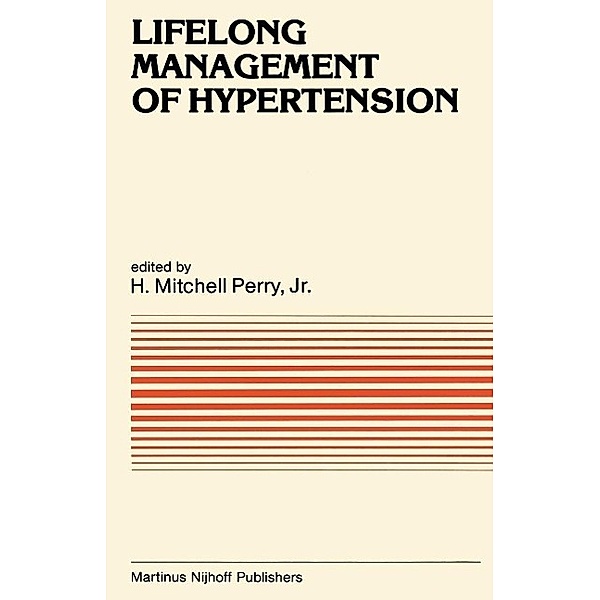 Lifelong Management of Hypertension / Developments in Cardiovascular Medicine Bd.26