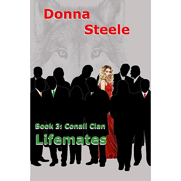 Lifemates (The Conall Clan, #3) / The Conall Clan, Donna Steele