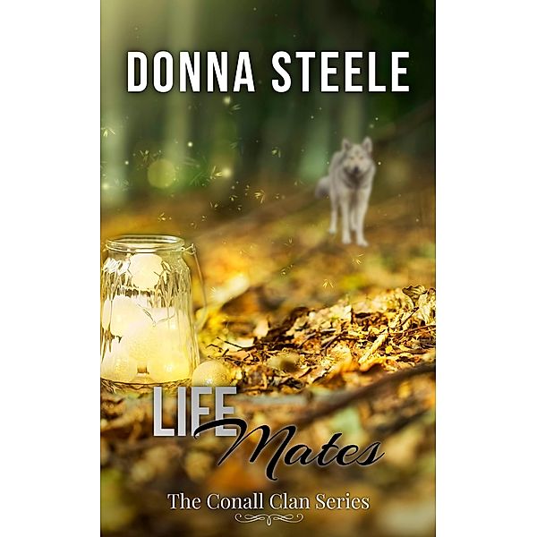 Lifemates (The Conall Clan, #3) / The Conall Clan, Donna Steele