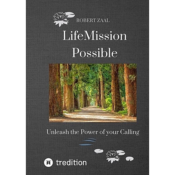 LifeMission Possible, Robert Zaal