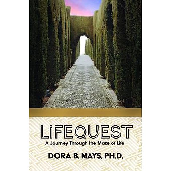 LifeQuest, Dora B Mays