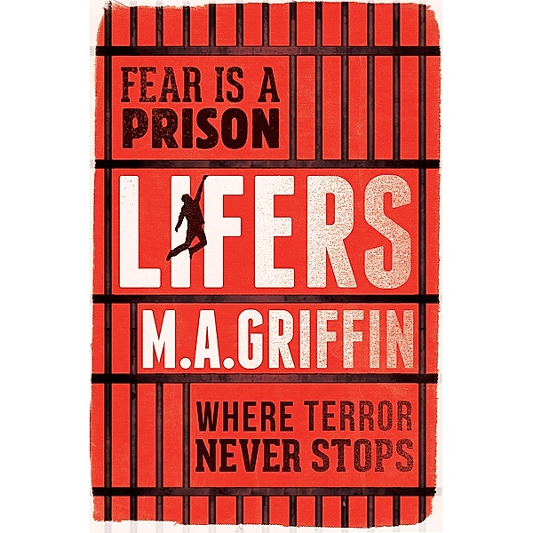 Lifers / Chicken House, M. A. Griffin