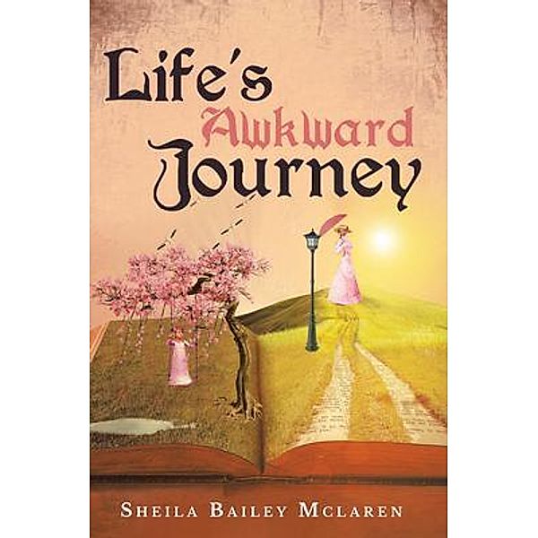 Life's Awkward Journey / Book Vine Press, Sheila Bailey Mclaren