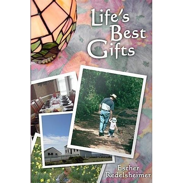 Life's Best Gifts, Esther Redelsheimer